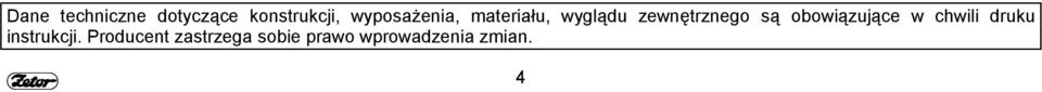 są obowiązujące w chwili druku instrukcji.