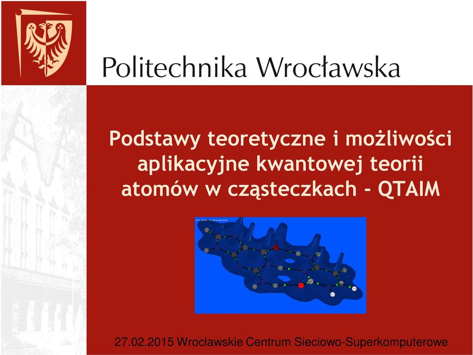 w cząsteczkach - QTAIM 7.