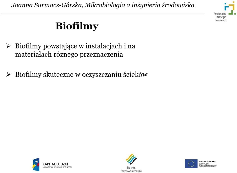 różnego przeznaczenia Biofilmy