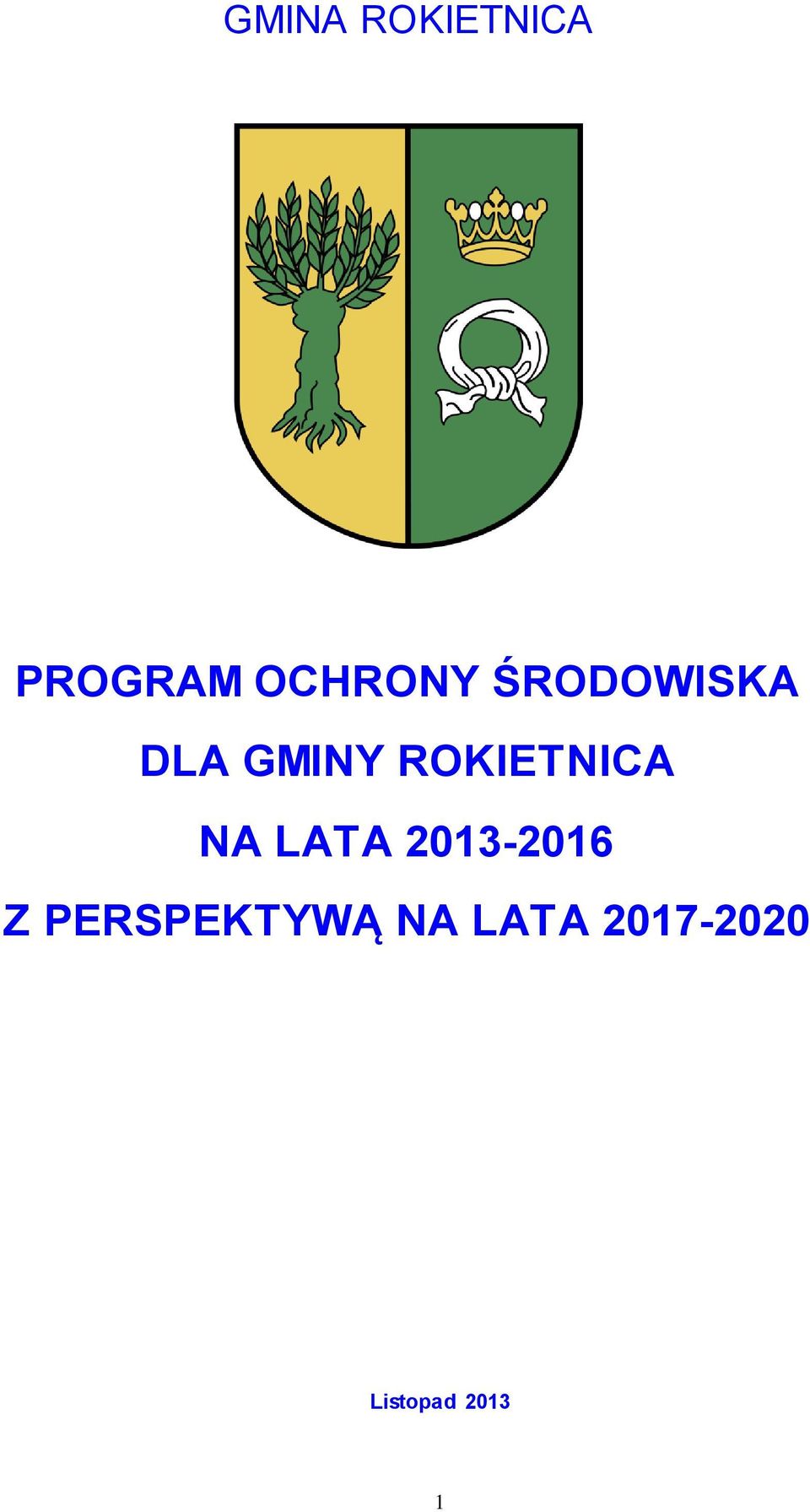 NA LATA 2013-2016 Z PERSPEKTYWĄ