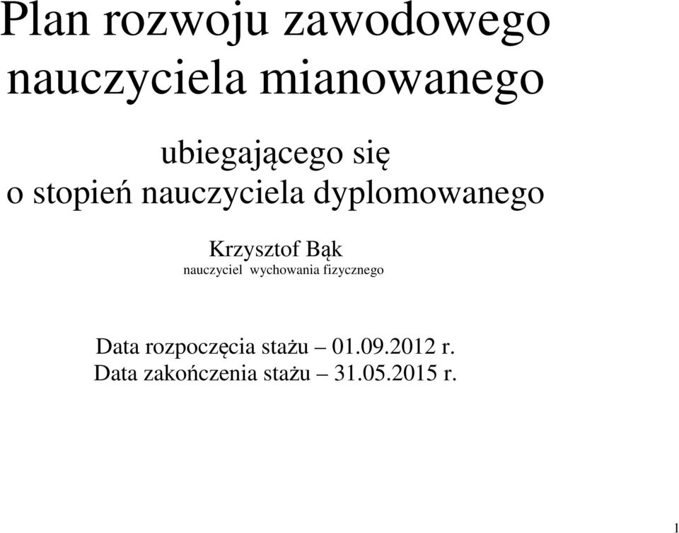 Krzysztof Bąk nauczyciel wychowania fizycznego Data