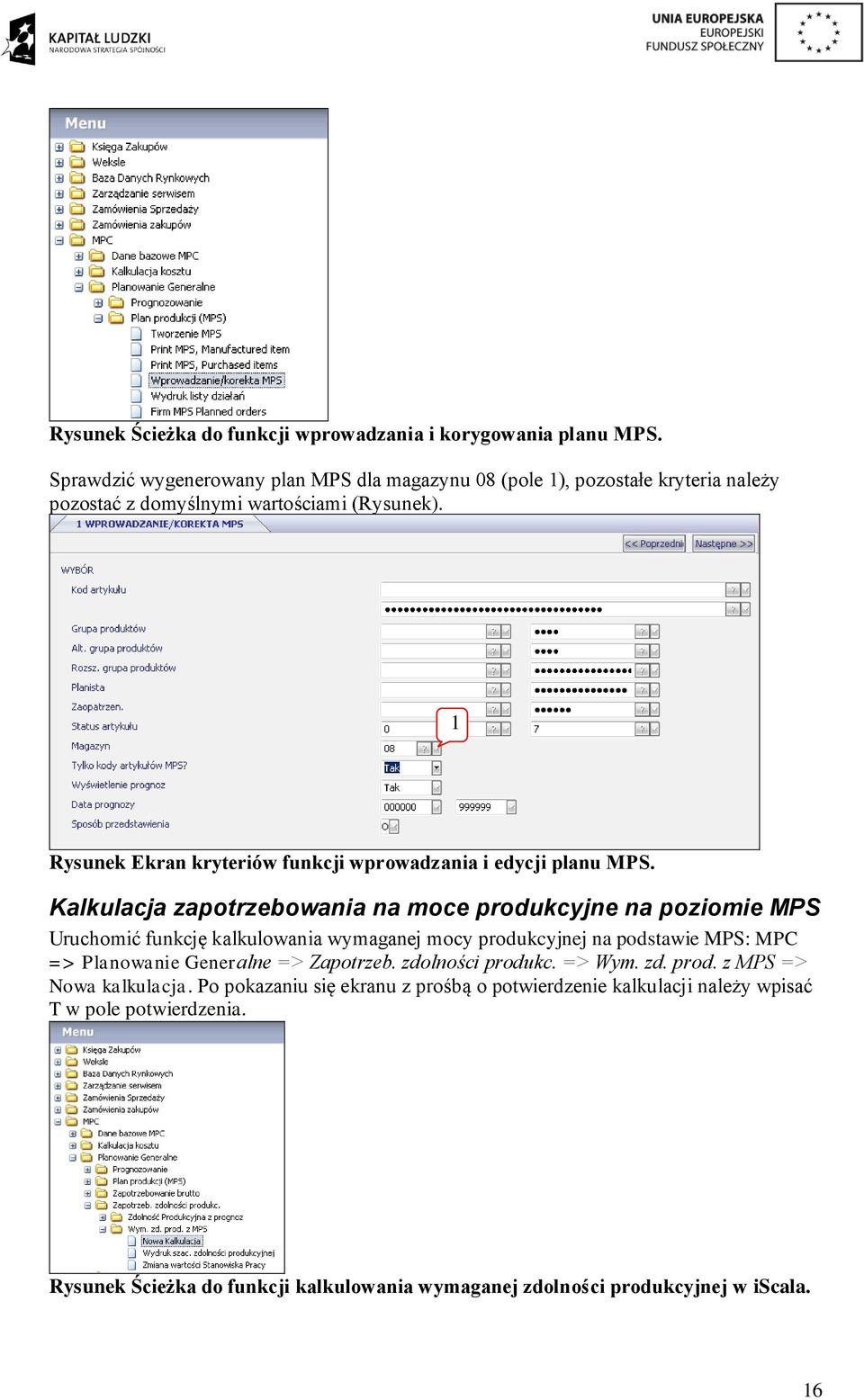 1 Rysunek Ekran kryteriów funkcji wprowadzania i edycji planu MPS.