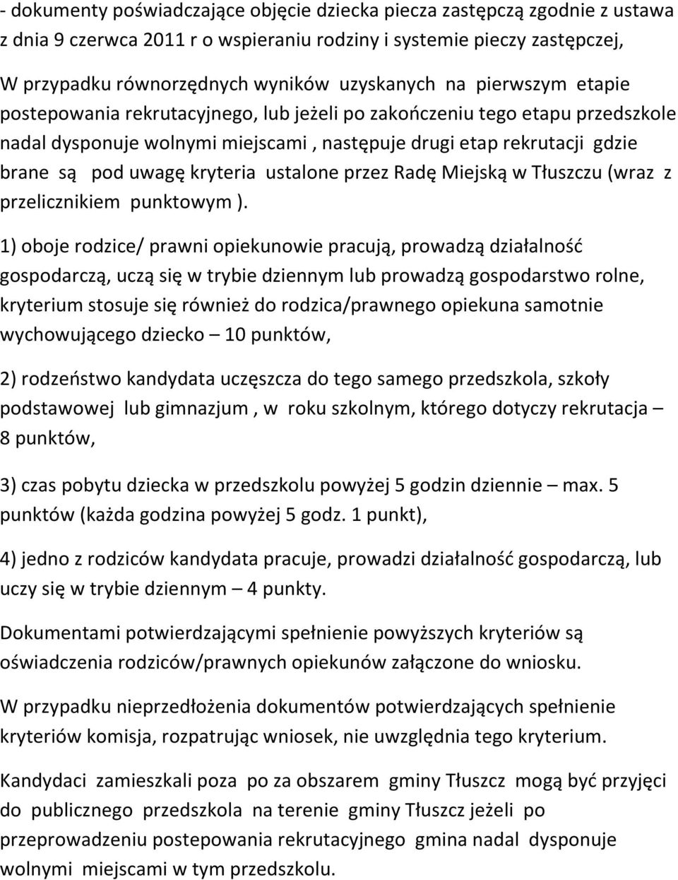 ustalone przez Radę Miejską w Tłuszczu (wraz z przelicznikiem punktowym ).