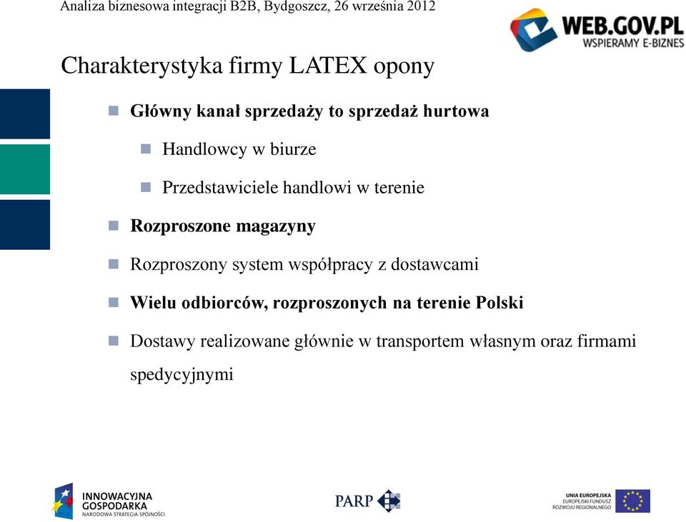 Rozproszony system współpracy z dostawcami Wielu odbiorców, rozproszonych na