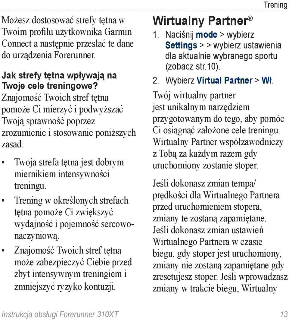 Trening w określonych strefach tętna pomoże Ci zwiększyć wydajność i pojemność sercowonaczyniową.