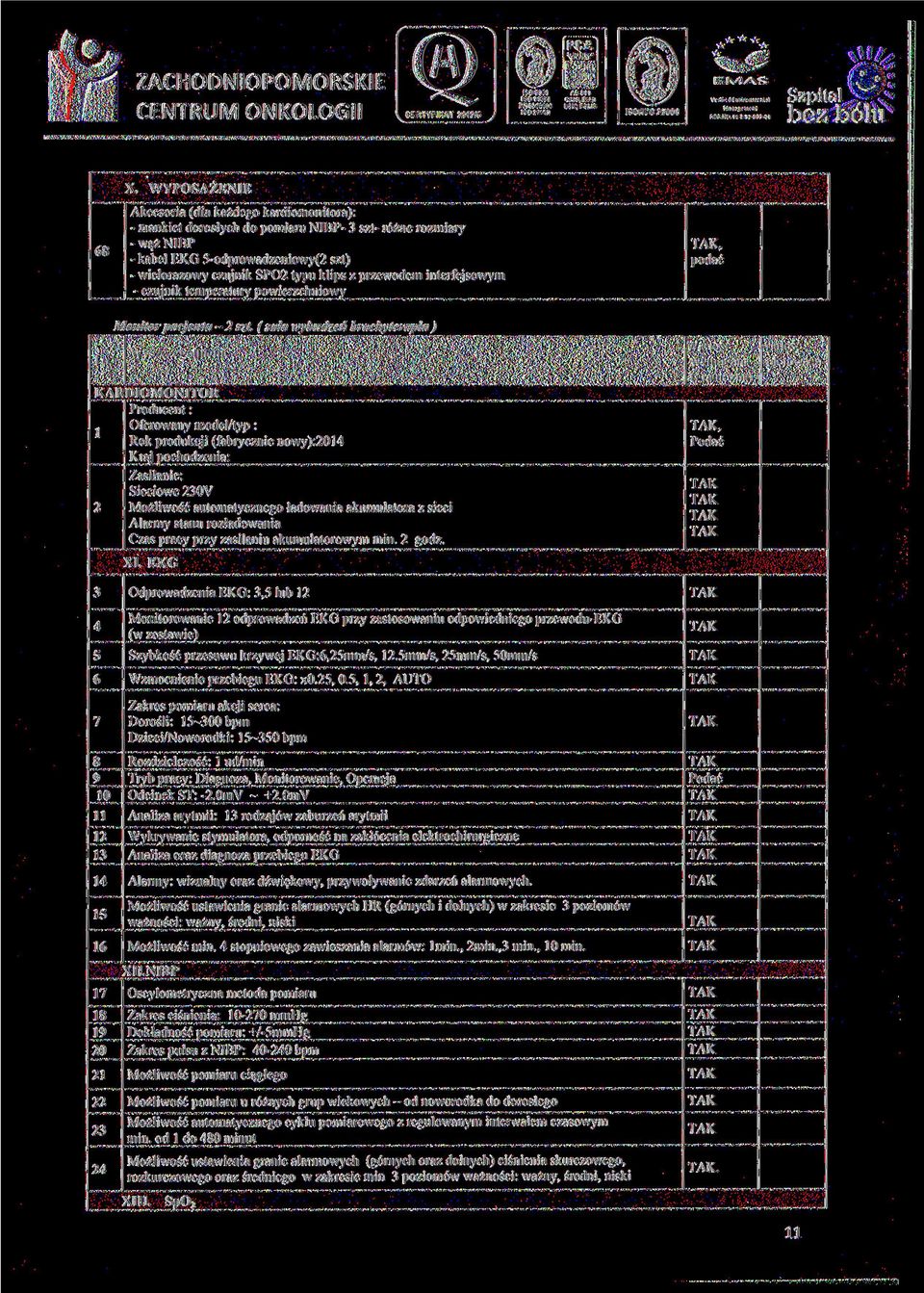 klips z przewodem interfejsowym - czujnik temperatury powierzchniowy, podać Monitor pacjenta - 2 szt. (sala wy budzeń brachyterapia ) l p.