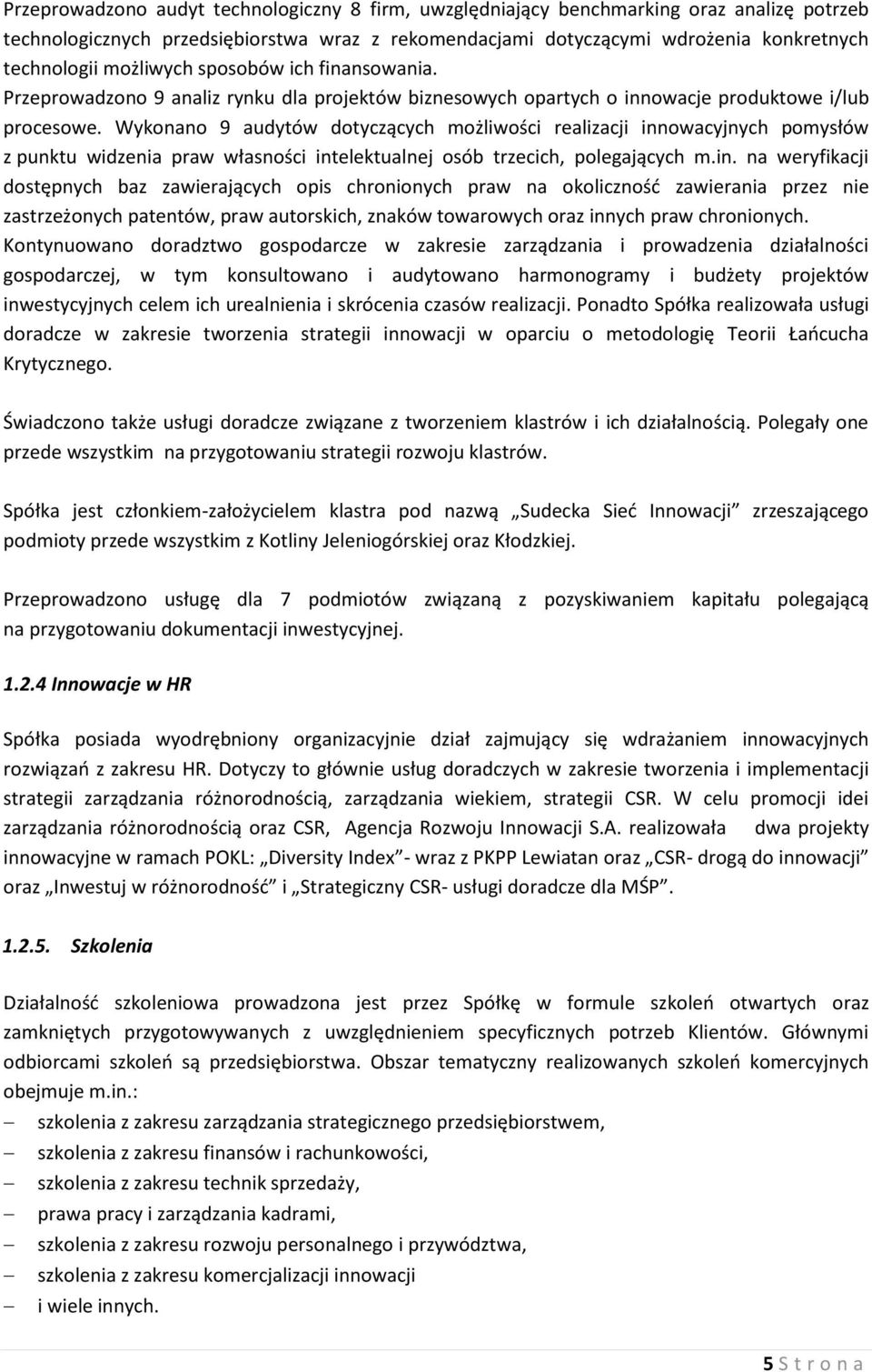 Wykonano 9 audytów dotyczących możliwości realizacji inn