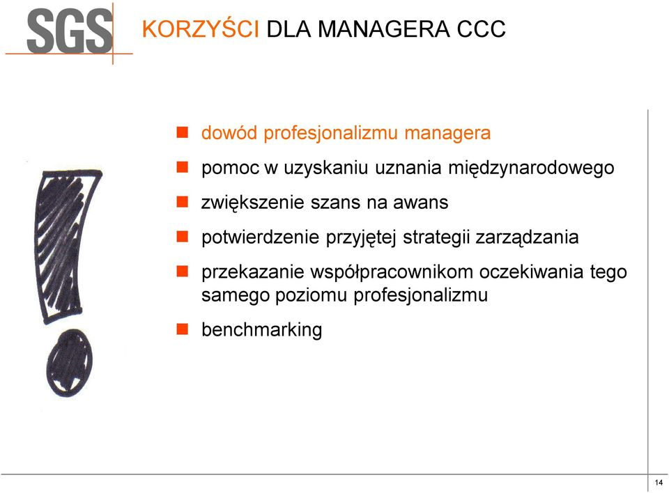 potwierdzenie przyjętej strategii zarządzania przekazanie