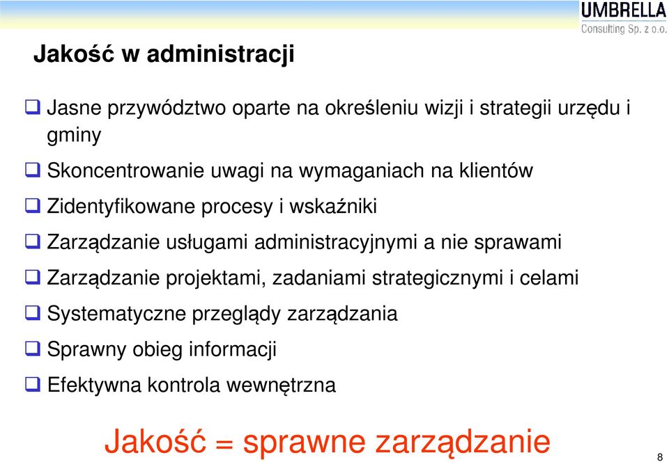 usługami administracyjnymi a nie sprawami Zarządzanie projektami, zadaniami strategicznymi i celami