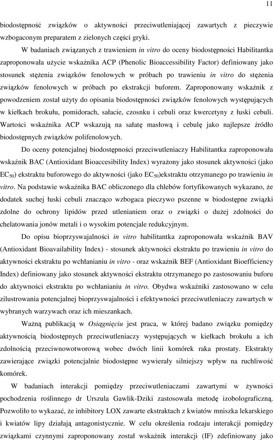 fenolowych w próbach po trawieniu in vitro do stężenia związków fenolowych w próbach po ekstrakcji buforem.