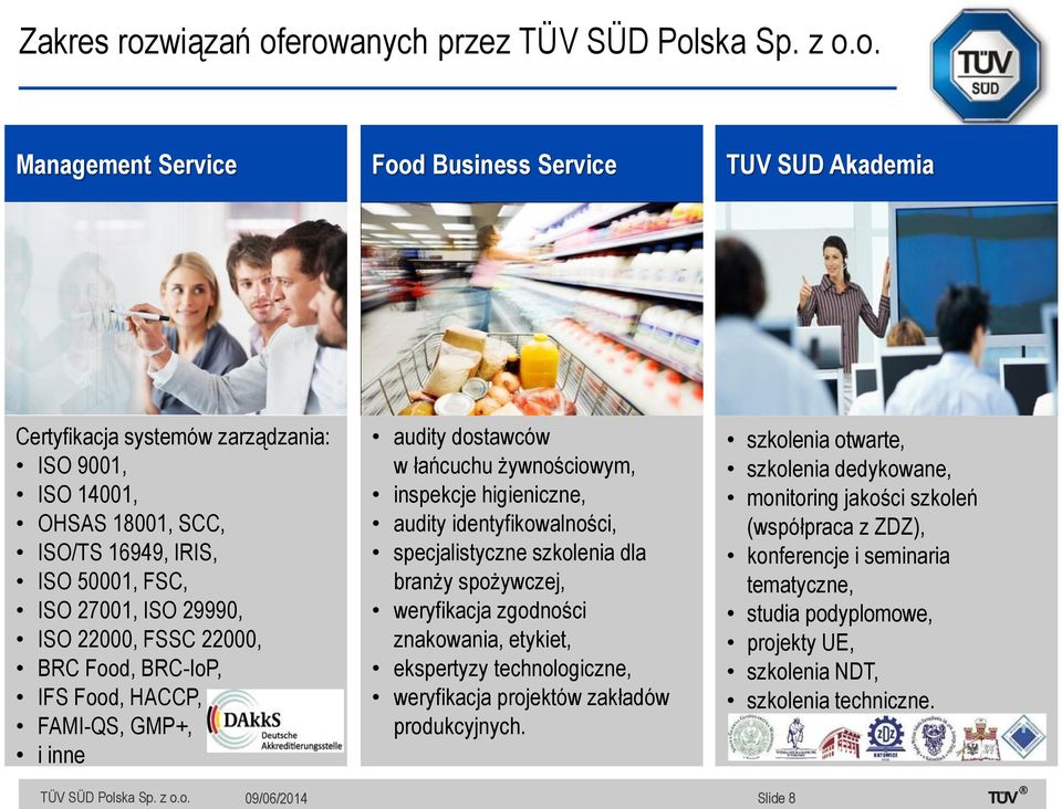 identyfikowalności, specjalistyczne szkolenia dla branży spożywczej, weryfikacja zgodności znakowania, etykiet, ekspertyzy technologiczne, weryfikacja projektów zakładów produkcyjnych.