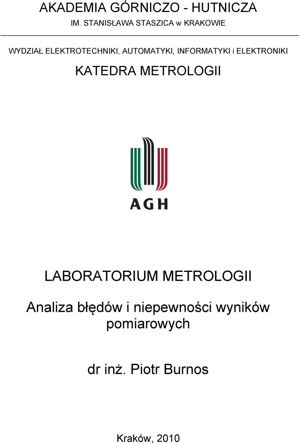 ATOMATYKI, IFORMATYKI i ELEKTROIKI KATEDRA METROLOGII