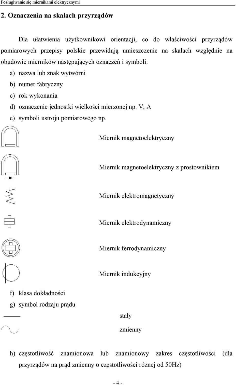 V, A e) symboli ustroju pomiarowego np.