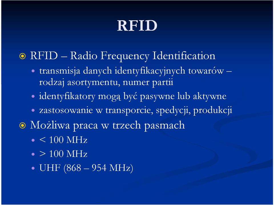 identyfikatory mogą być pasywne lub aktywne zastosowanie w