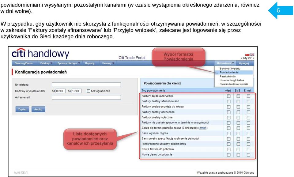 6 W przypadku, gdy użytkownik nie skorzysta z funkcjonalności otrzymywania powiadomień, w
