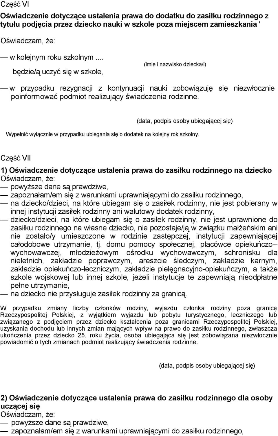 (data, podpis osoby ubiegającej się) Wypełnić wyłącznie w przypadku ubiegania się o dodatek na kolejny rok szkolny.