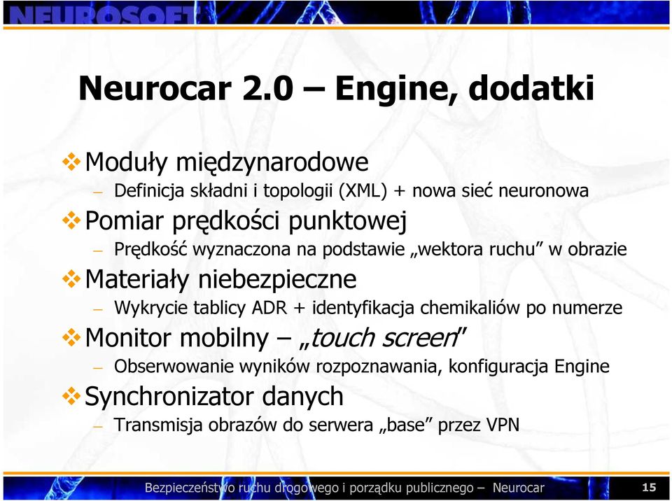 punktowej Prędkość wyznaczona na podstawie wektora ruchu w obrazie Materiały niebezpieczne Wykrycie tablicy ADR +