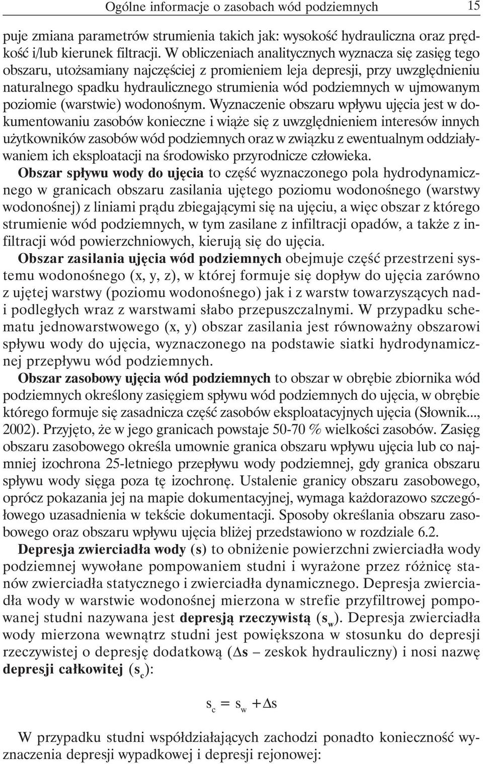 ujmowanym poziomie (warstwie) wodonośnym.