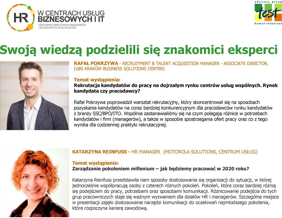 Rafał Pokrzywa poprowadził warsztat rekrutacyjny, który skoncentrował się na sposobach pozyskania kandydatów na coraz bardziej konkurencyjnym dla pracodawców rynku kandydatów z branży SSC/BPO/ITO.