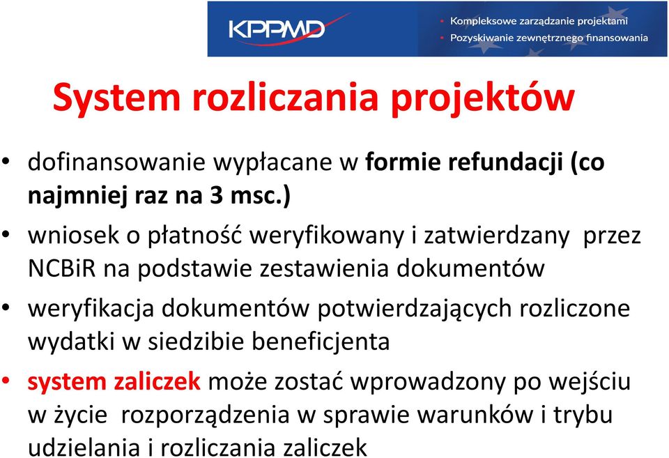 weryfikacja dokumentów potwierdzających rozliczone wydatki w siedzibie beneficjenta system zaliczekmoże