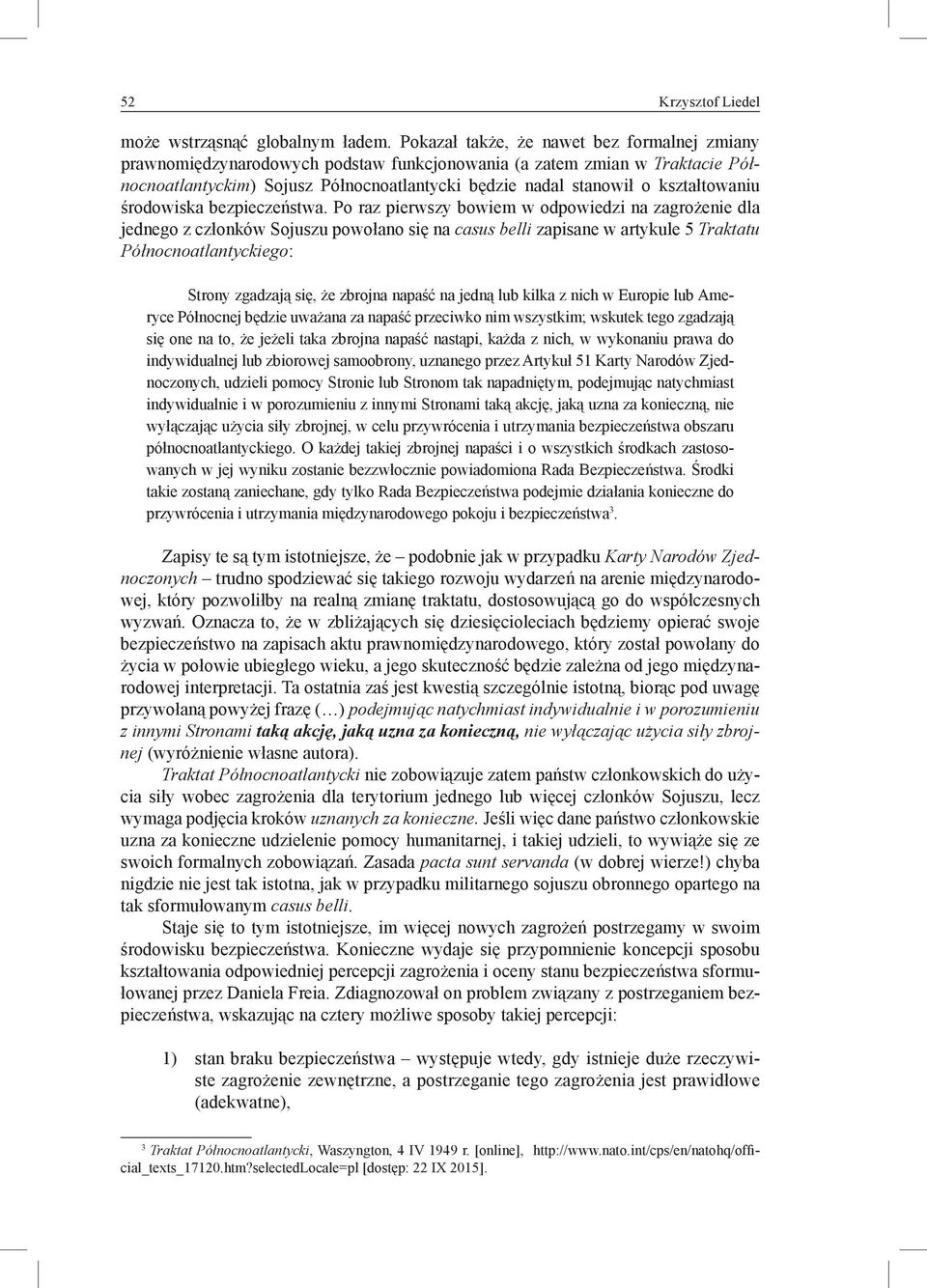 kształtowaniu środowiska bezpieczeństwa.