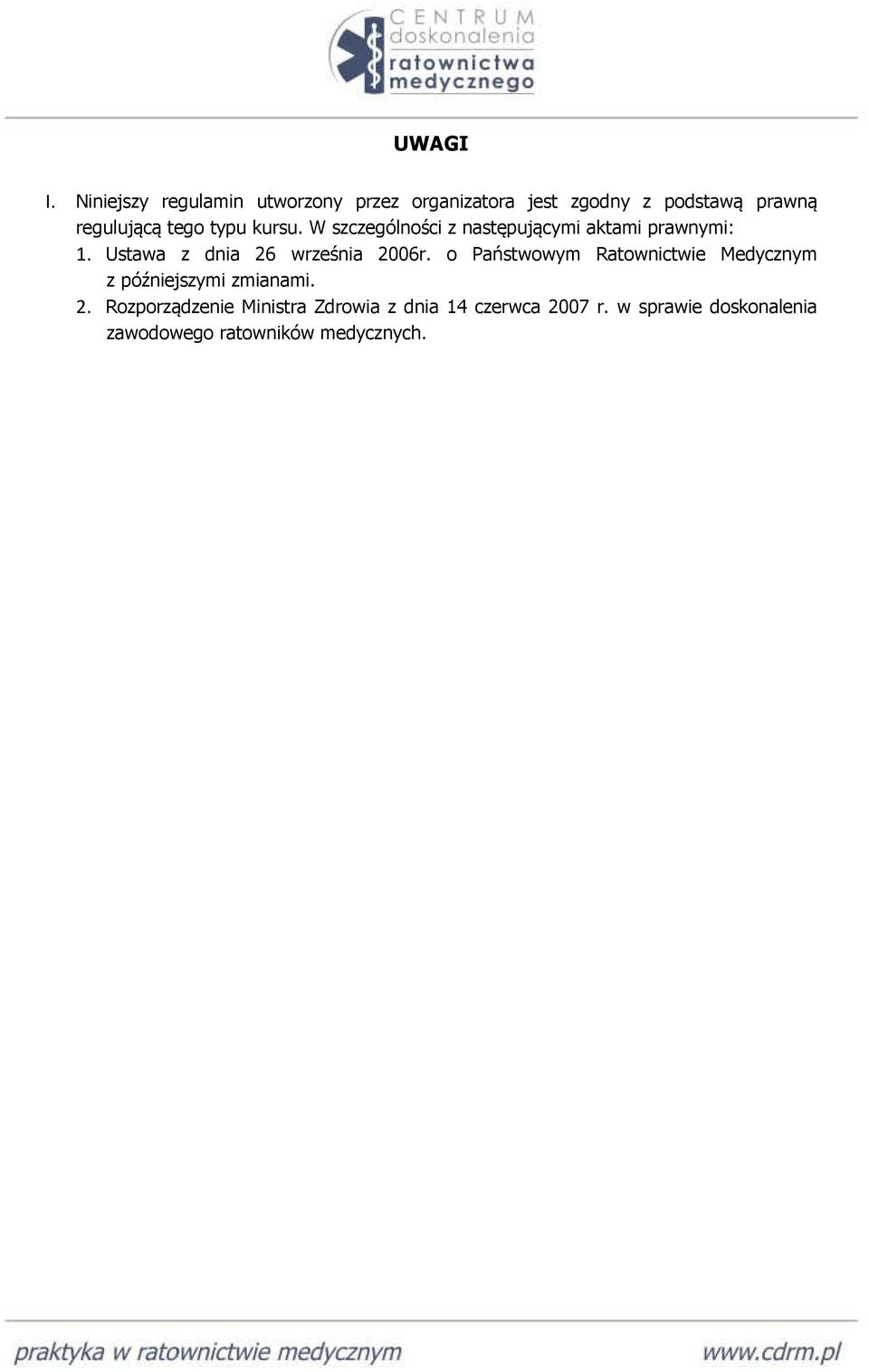 typu kursu. W szczególności z następującymi aktami prawnymi: 1.