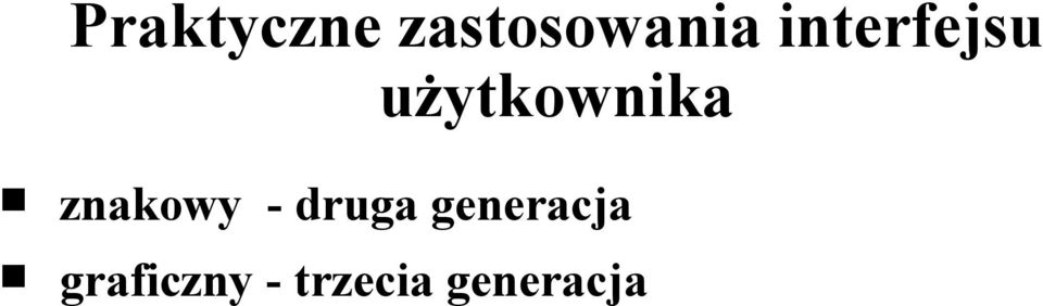 znakowy - druga generacja