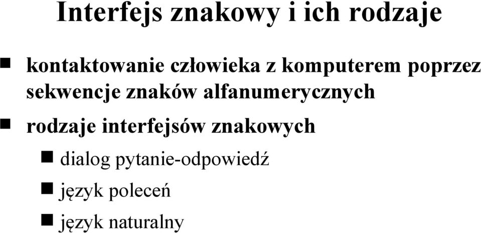 alfanumerycznych rodzaje interfejsów znakowych