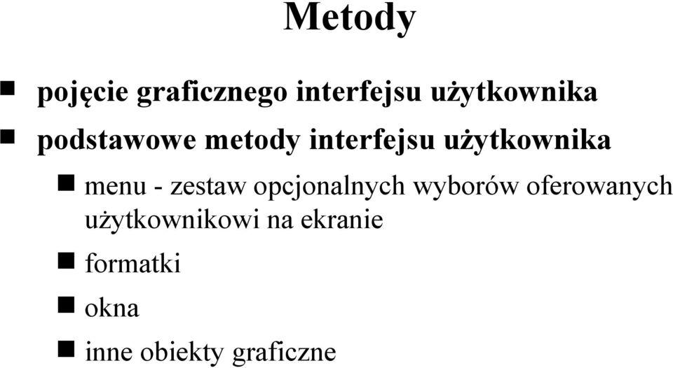 zestaw opcjonalnych wyborów oferowanych