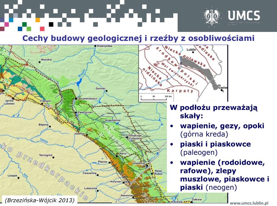 kreda) piaski i piaskowce (paleogen) wapienie (rodoidowe,