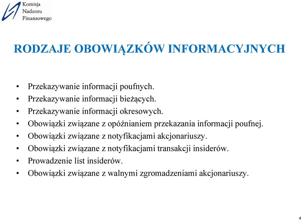 Obowiązki związane z opóźnianiem przekazania informacji poufnej.