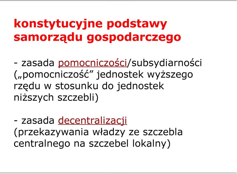 rzędu w stosunku do jednostek niższych szczebli) - zasada