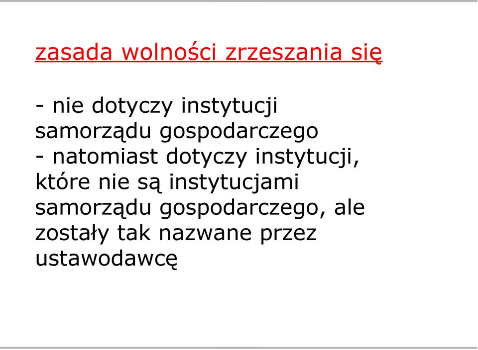 dotyczy instytucji, które nie są instytucjami