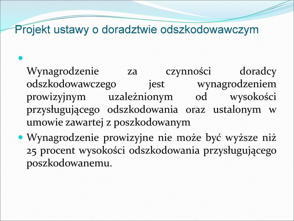 ustalonym w umowie zawartej z poszkodowanym Wynagrodzenie prowizyjne nie