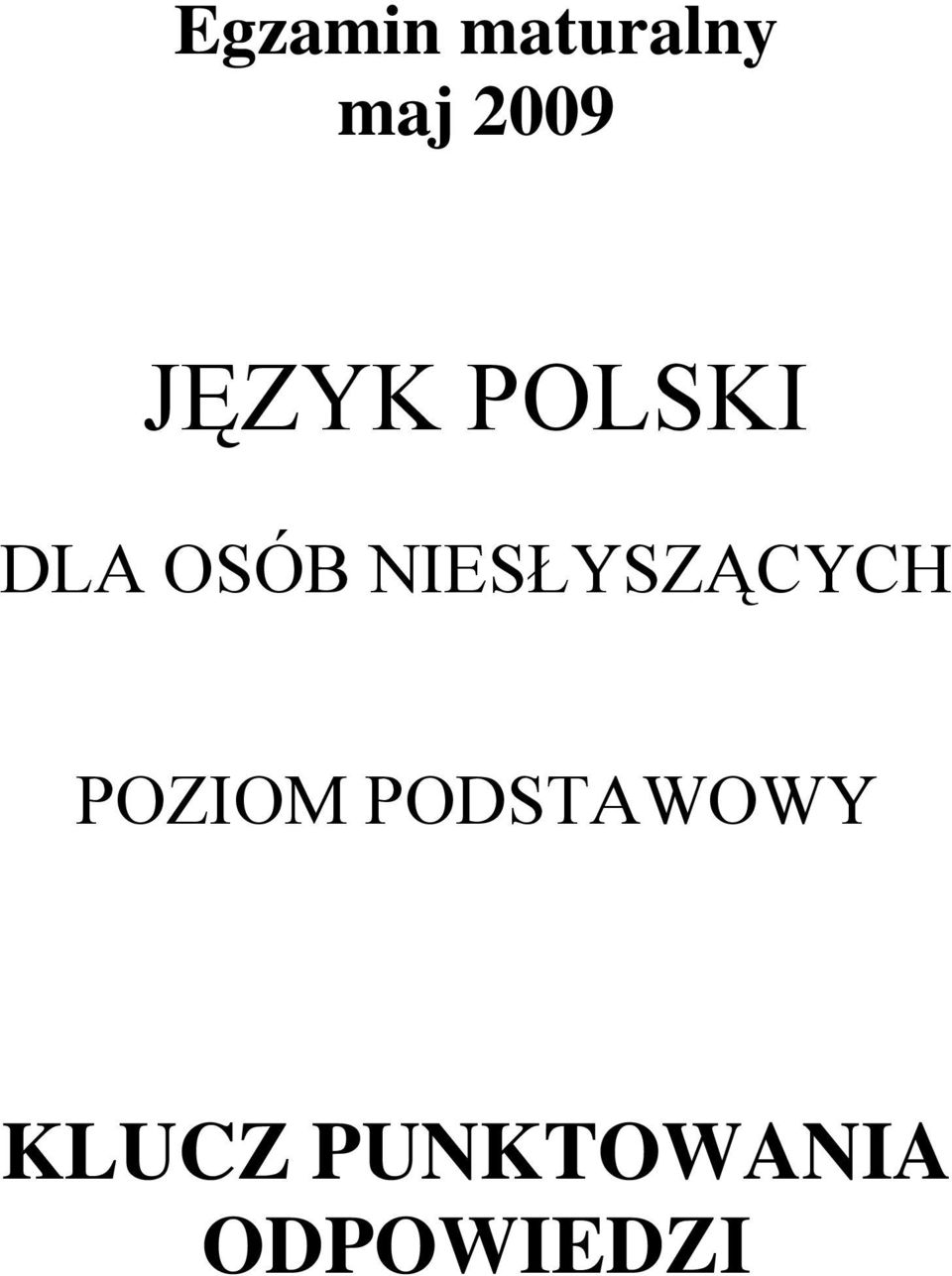 NIESŁYSZĄCYCH POZIOM