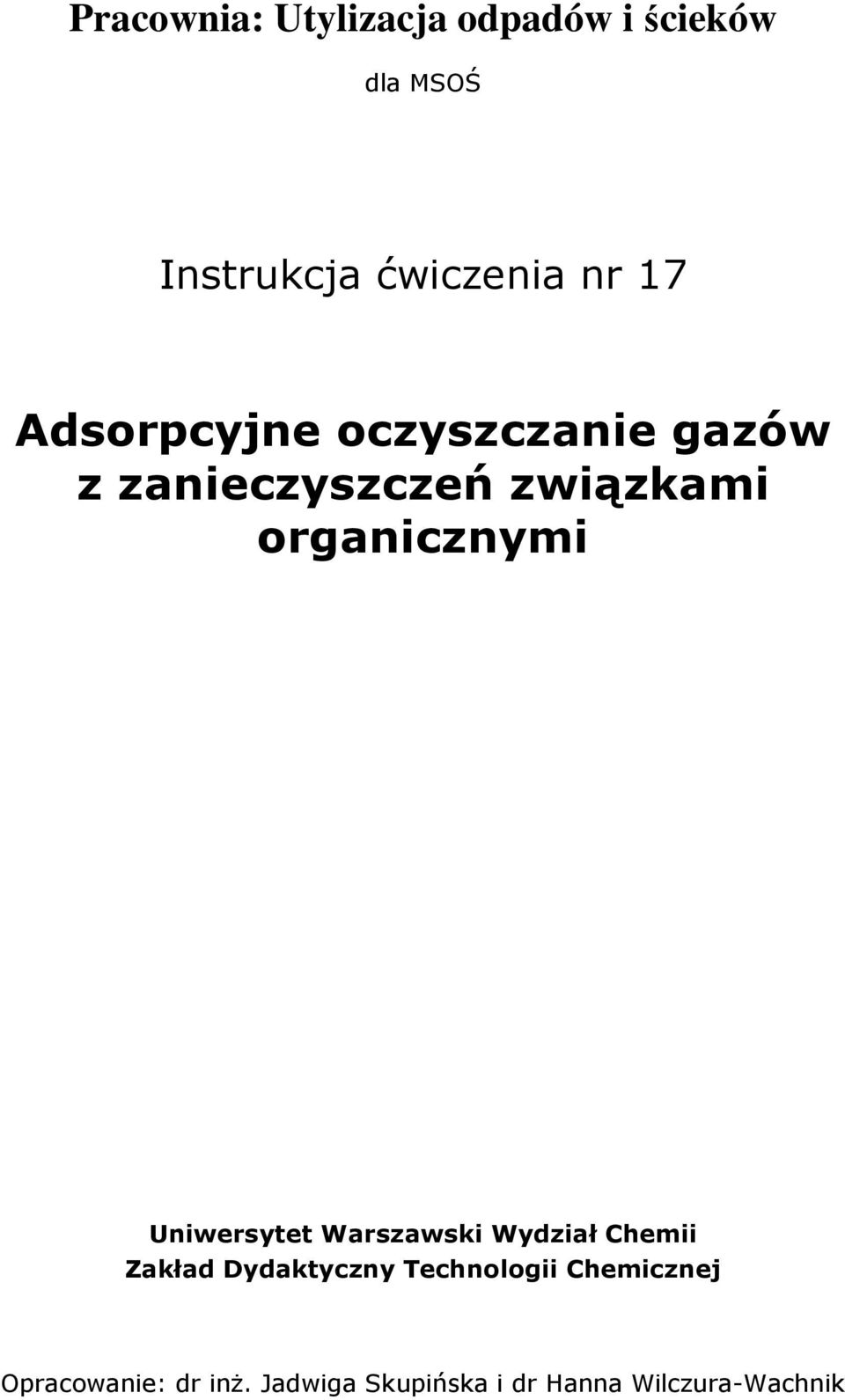 Uniwersytet Warszawski Wydział Chemii Zakład Dydaktyczny Technologii