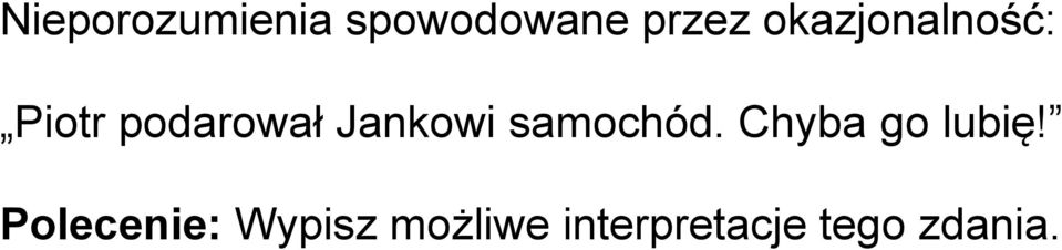 Jankowi samochód. Chyba go lubię!
