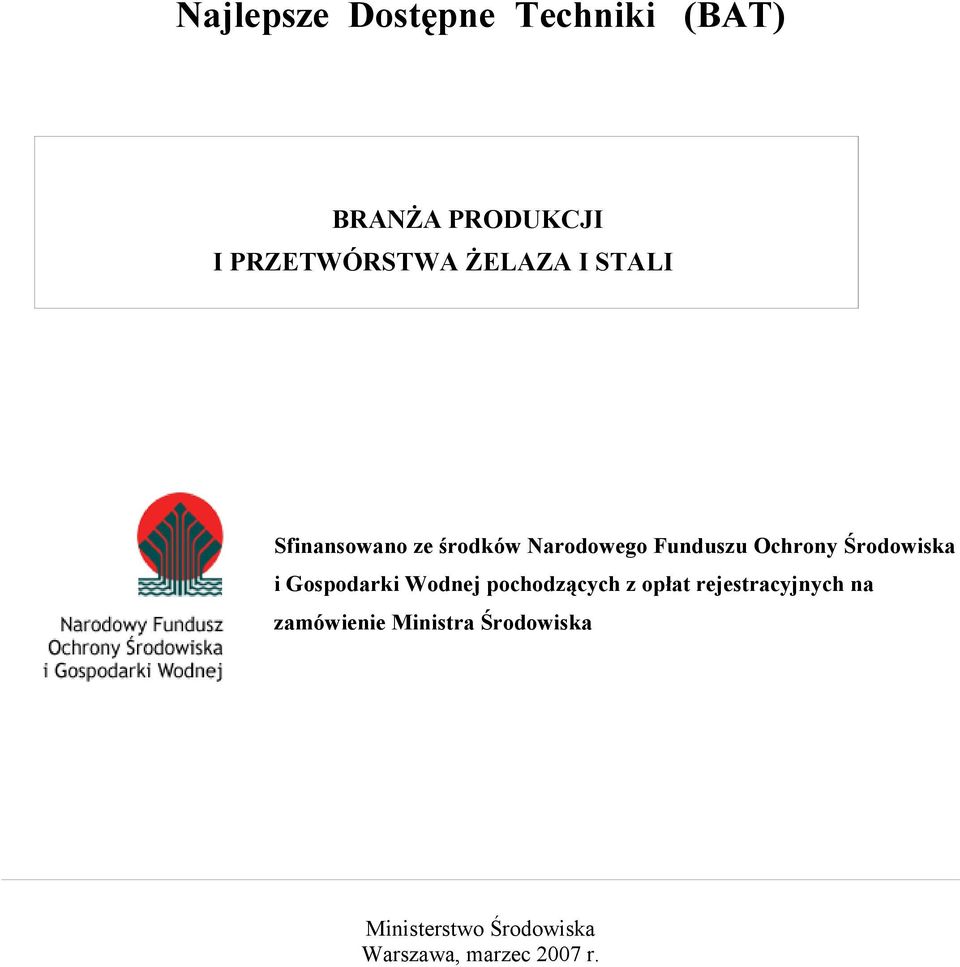 Środowiska i Gospodarki Wodnej pochodzących z opłat rejestracyjnych na