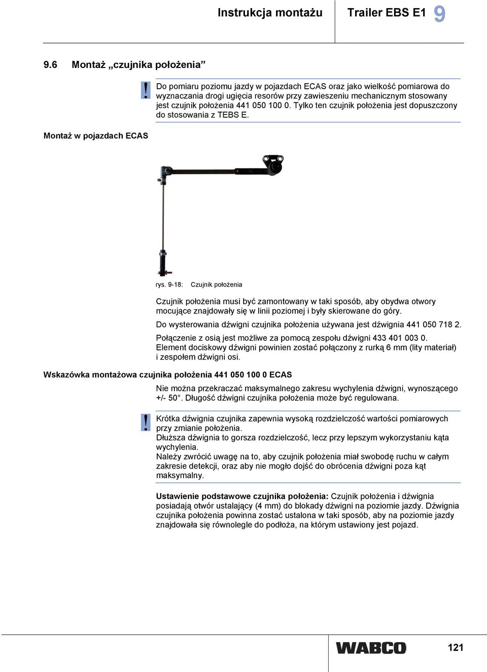 jest czujnik położenia 441 050 100 0. Tylko ten czujnik położenia jest dopuszczony do stosowania z TEBS E. rys.