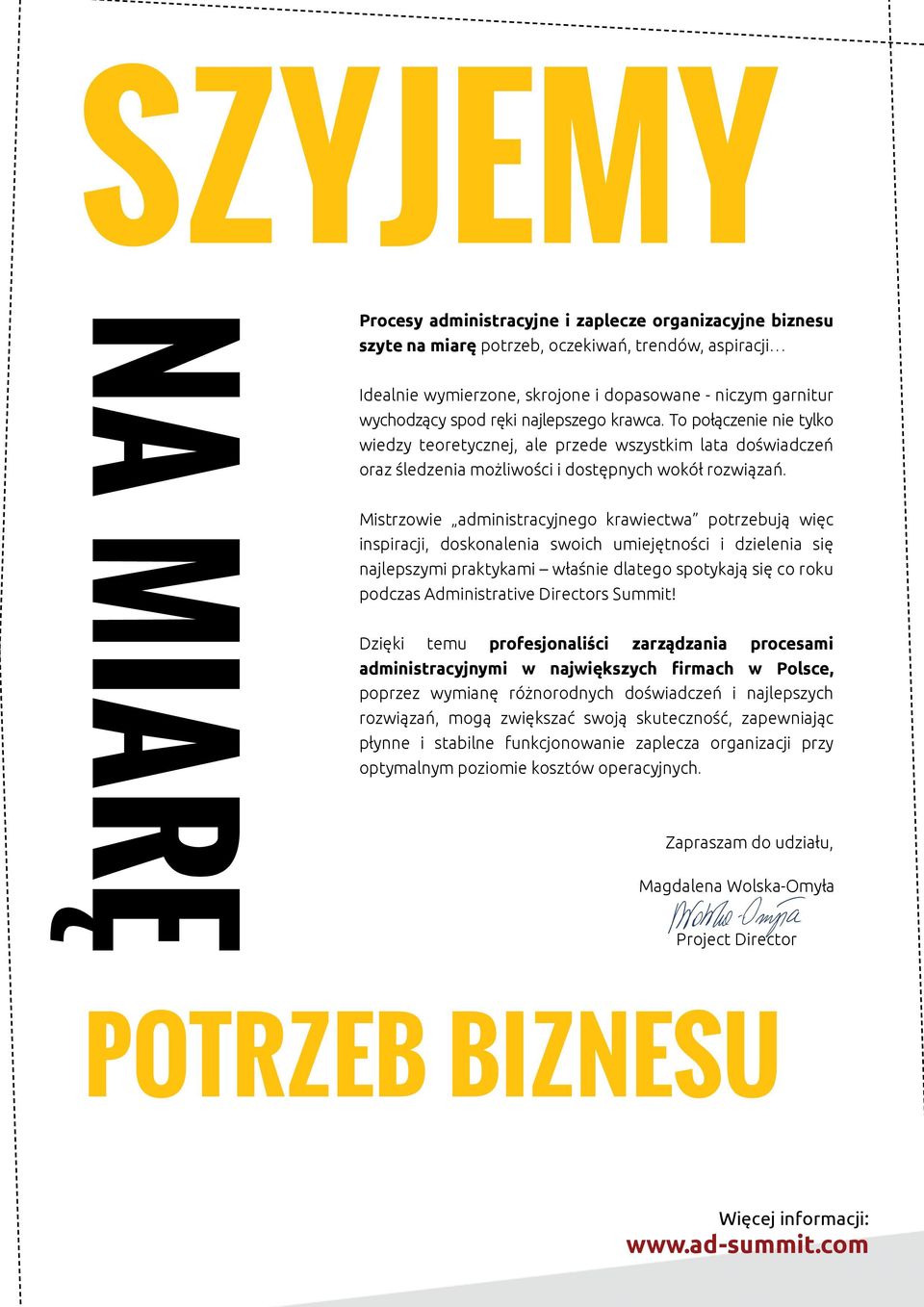 Mistrzowie administracyjnego krawiectwa potrzebują więc inspiracji, doskonalenia swoich umiejętności i dzielenia się najlepszymi praktykami właśnie dlatego spotykają się co roku podczas