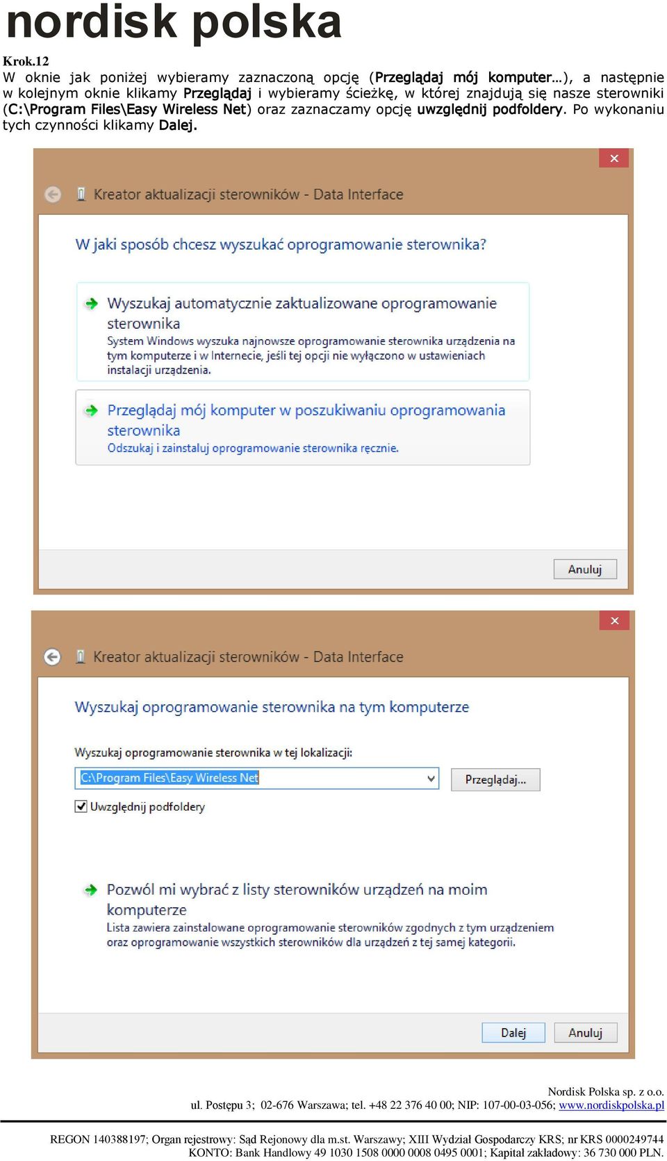 ścieżkę, w której znajdują się nasze sterowniki (C:\Program Files\Easy