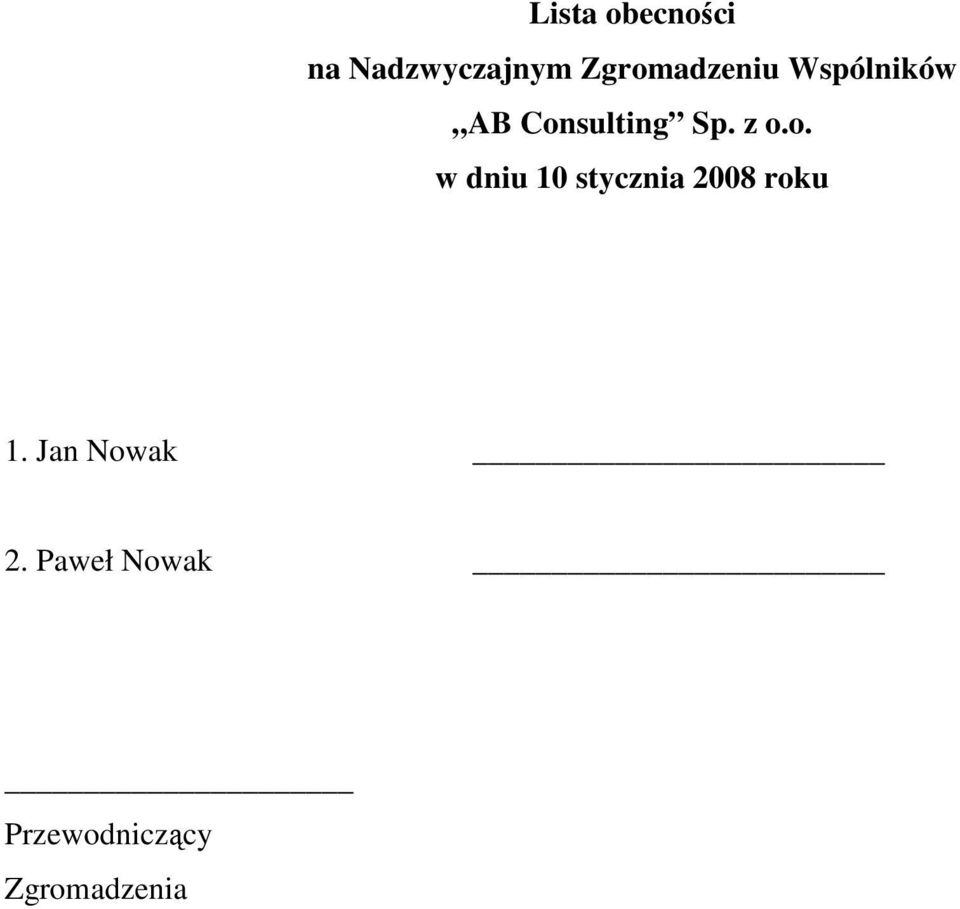 z o.o. w dniu 10 stycznia 2008 roku 1.