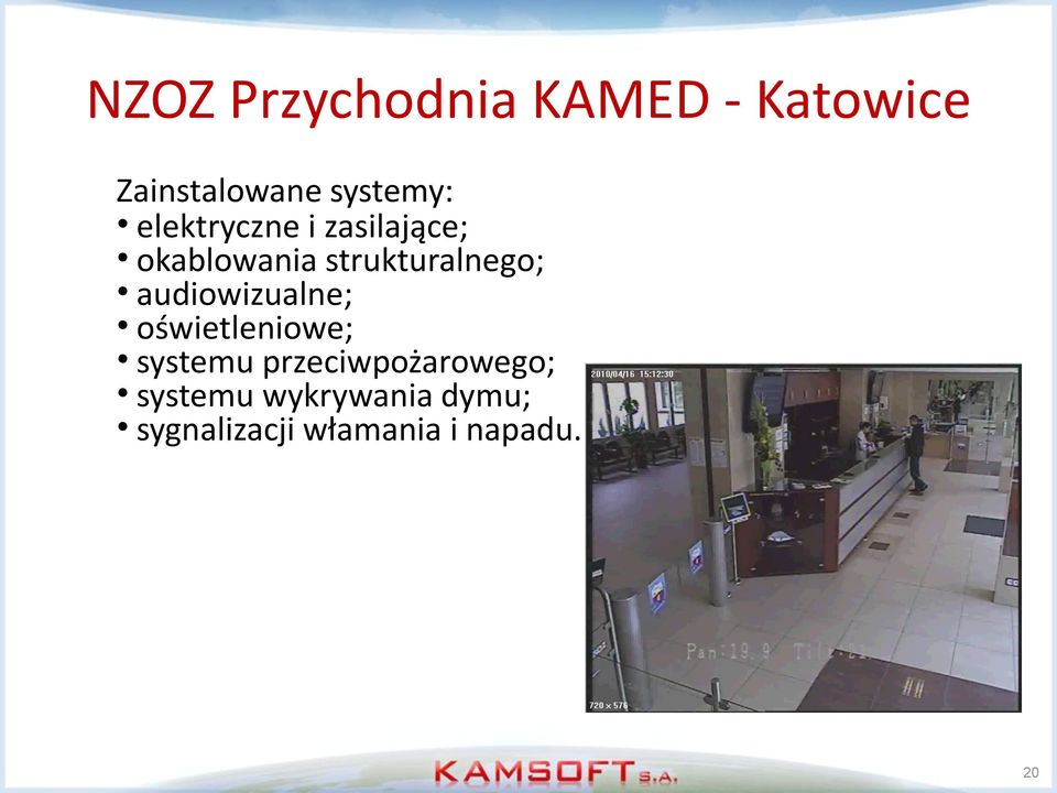 audiowizualne; oświetleniowe; systemu przeciwpożarowego;