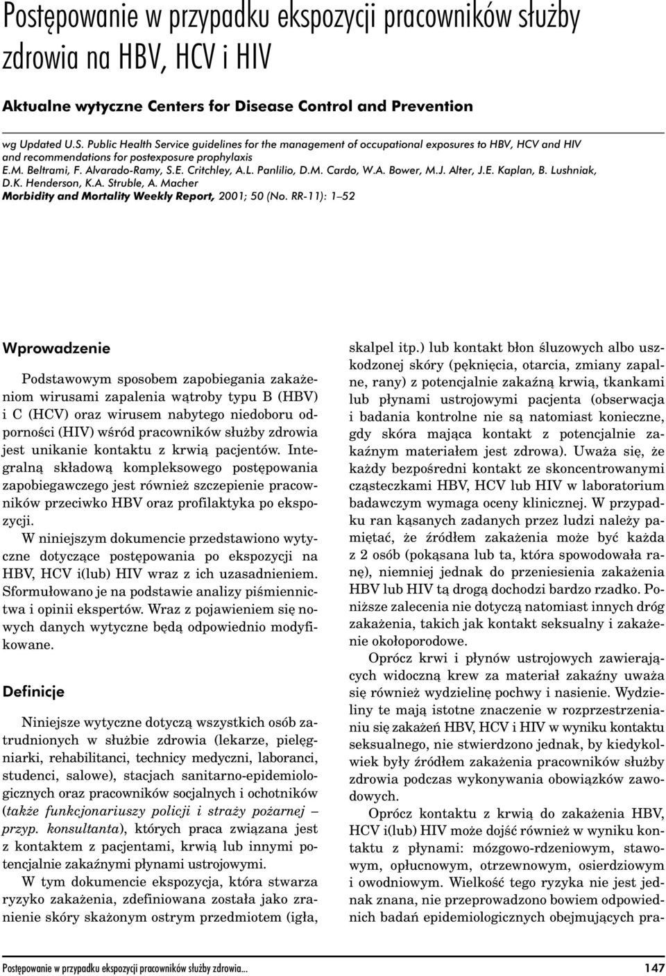 Panlilio, D.M. Cardo, W.A. Bower, M.J. Alter, J.E. Kaplan, B. Lushniak, D.K. Henderson, K.A. Struble, A. Macher Morbidity and Mortality Weekly Report, 2001; 50 (No.