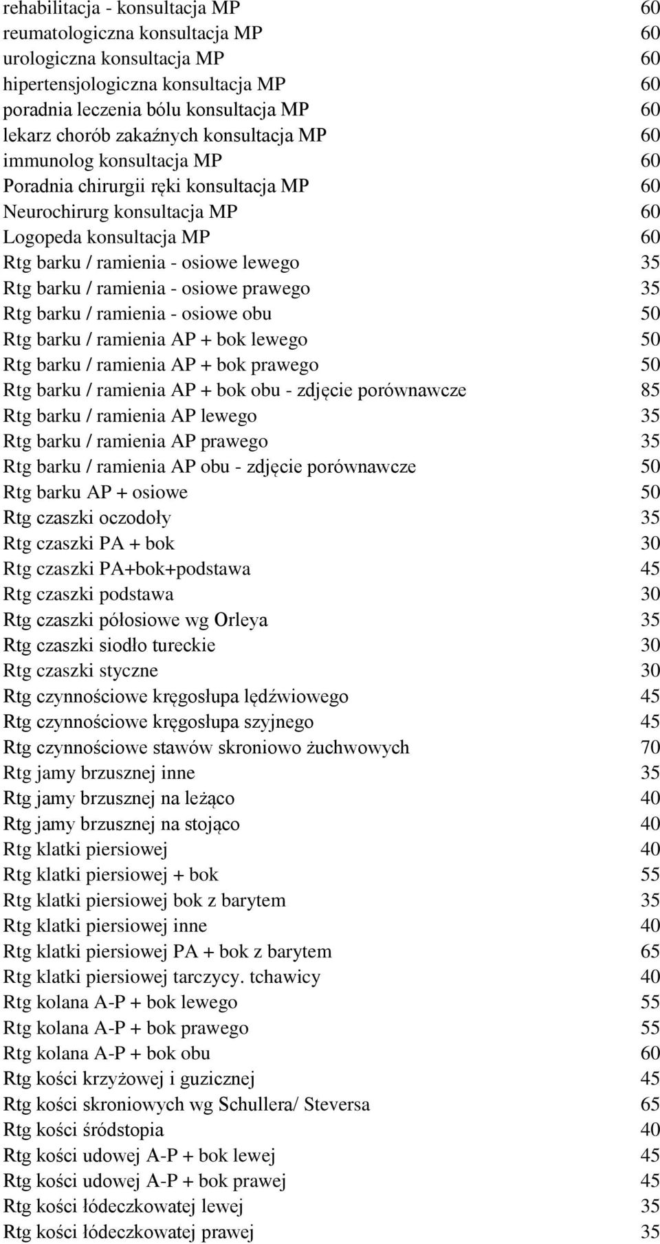 barku / ramienia - osiowe prawego 35 Rtg barku / ramienia - osiowe obu 50 Rtg barku / ramienia AP + bok lewego 50 Rtg barku / ramienia AP + bok prawego 50 Rtg barku / ramienia AP + bok obu - zdjęcie