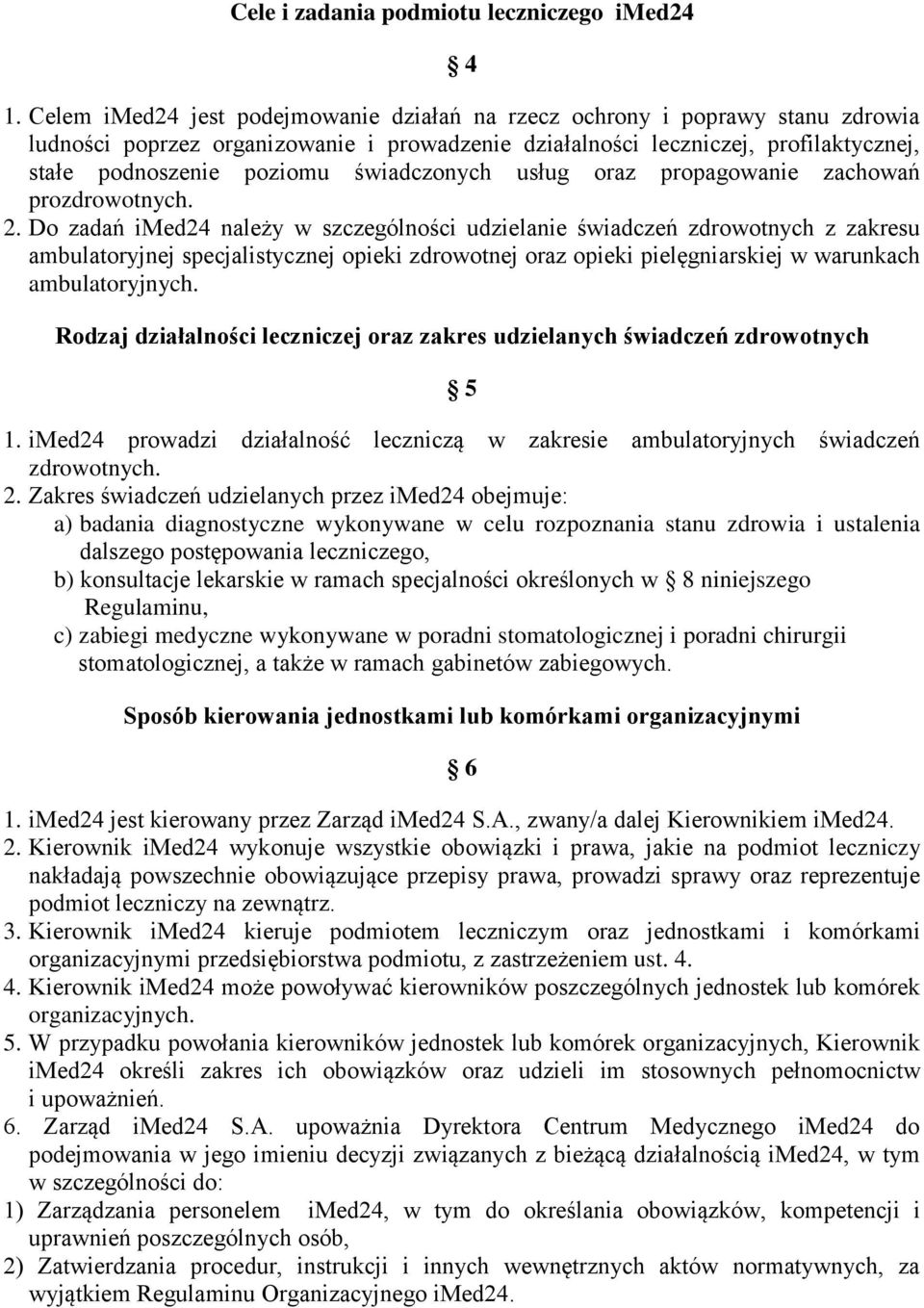 świadczonych usług oraz propagowanie zachowań prozdrowotnych. 2.