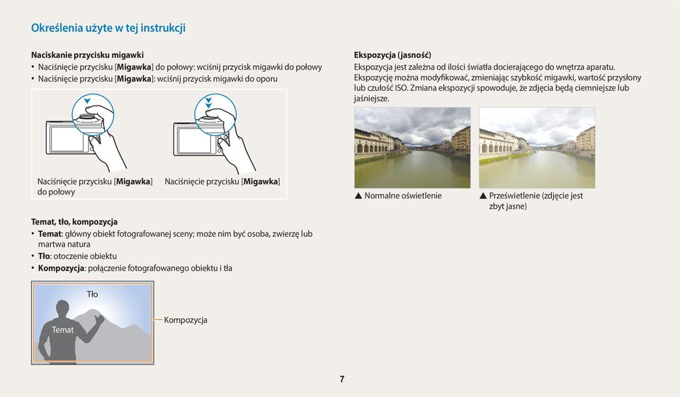 Zmiana ekspozycji spowoduje, że zdjęcia będą ciemniejsze lub jaśniejsze.