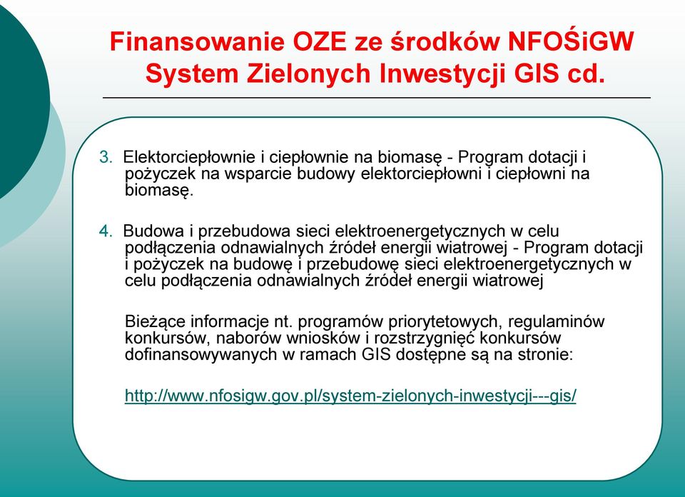 Budowa i przebudowa sieci elektroenergetycznych w celu podłączenia odnawialnych źródeł energii wiatrowej - Program dotacji i pożyczek na budowę i przebudowę sieci