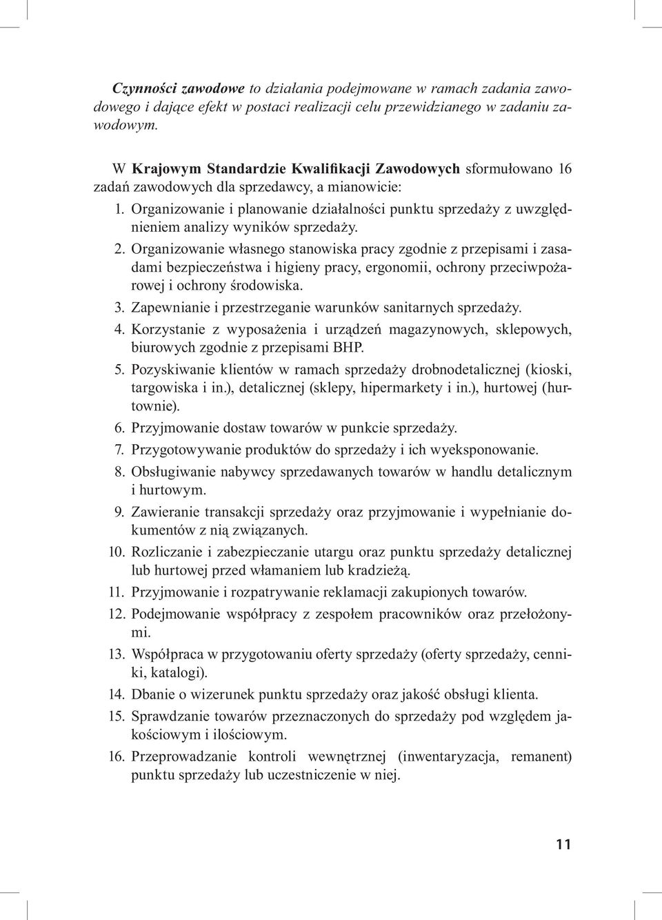 Organizowanie i planowanie działalności punktu sprzedaży z uwzględnieniem analizy wyników sprzedaży. 2.