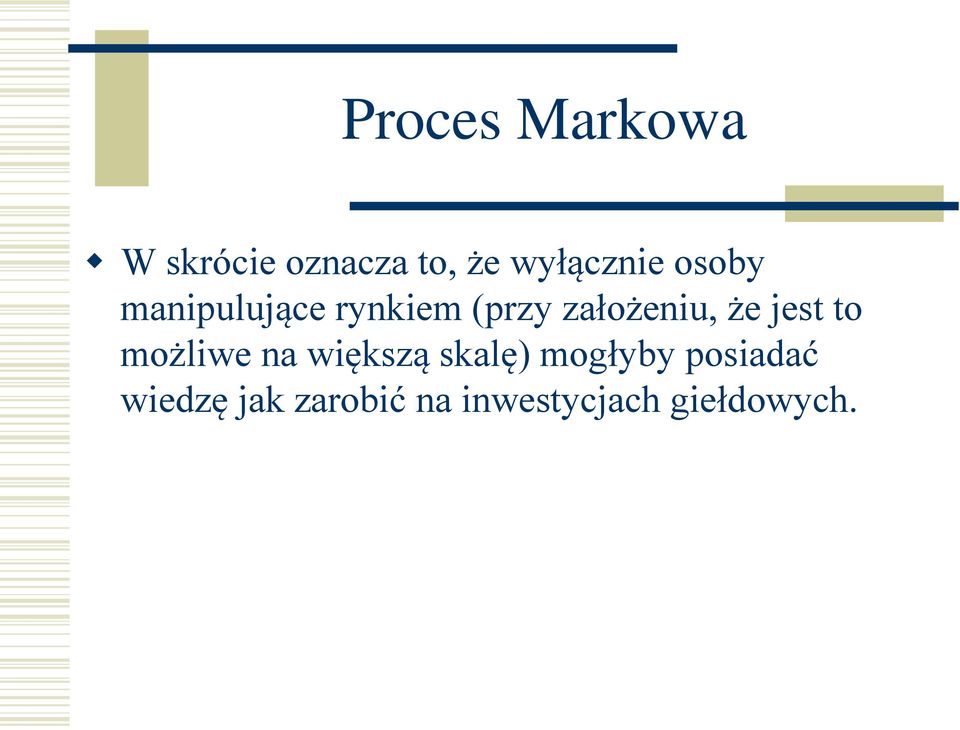 założeniu, że jest to możliwe na większą skalę)